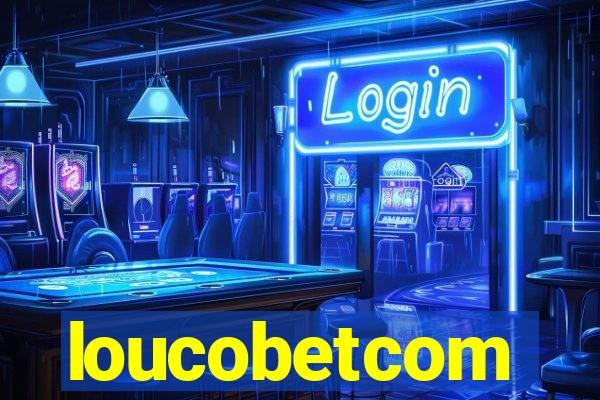 loucobetcom