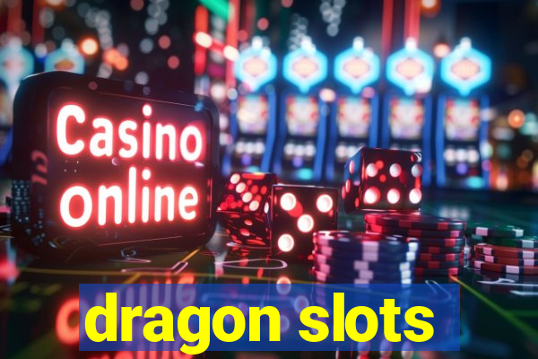 dragon slots