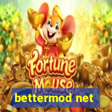 bettermod net