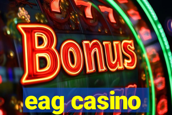 eag casino