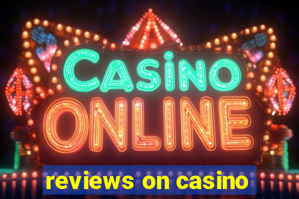 reviews on casino