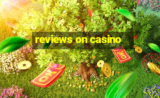 reviews on casino