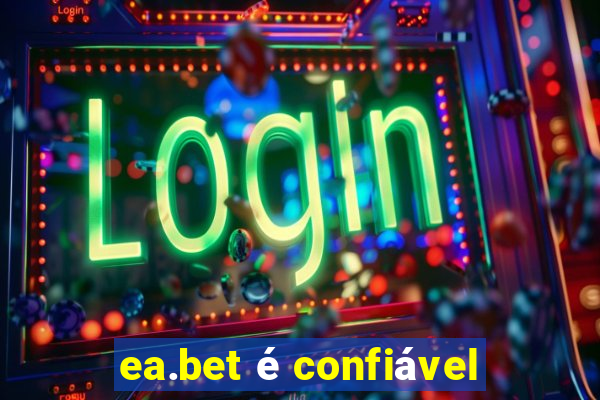 ea.bet é confiável