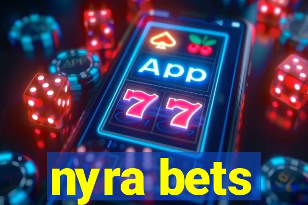 nyra bets