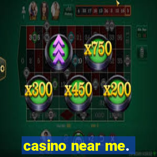 casino near me.