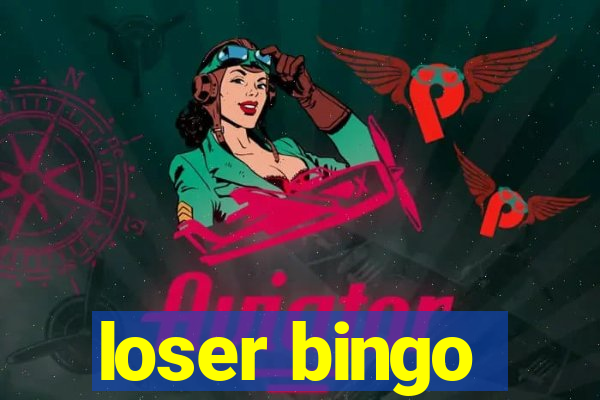 loser bingo