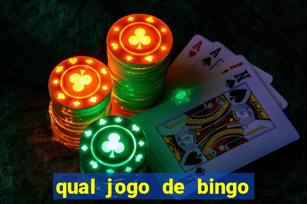 qual jogo de bingo que ganha dinheiro de verdade