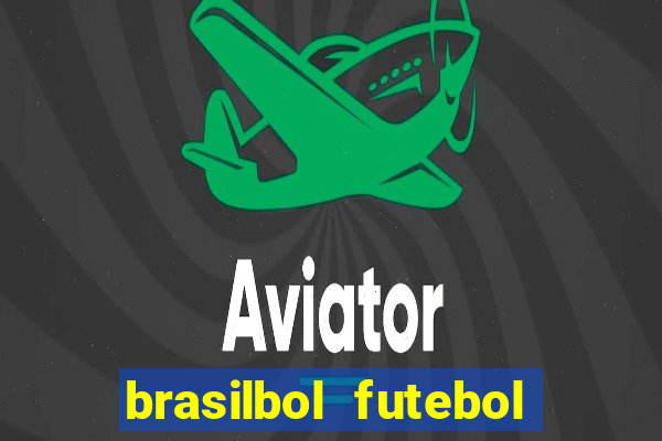 brasilbol futebol placar ao vivo