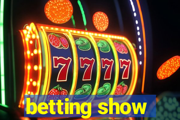 betting show