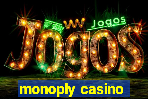 monoply casino