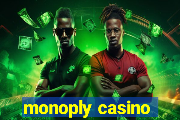 monoply casino