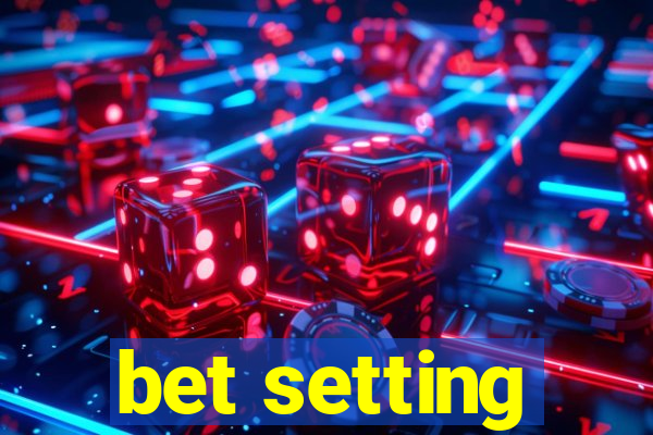 bet setting