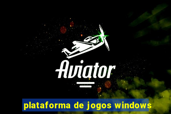 plataforma de jogos windows