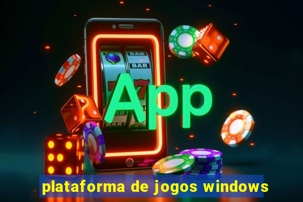 plataforma de jogos windows