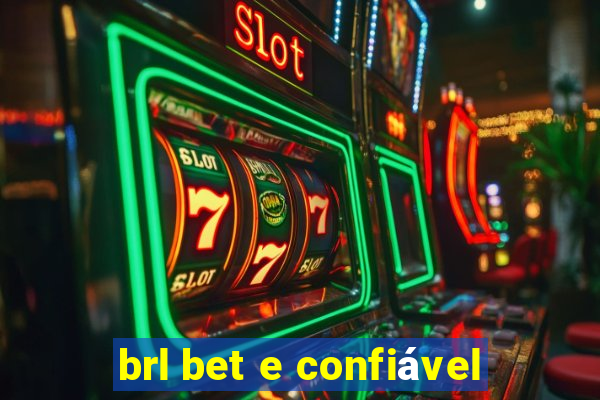 brl bet e confiável