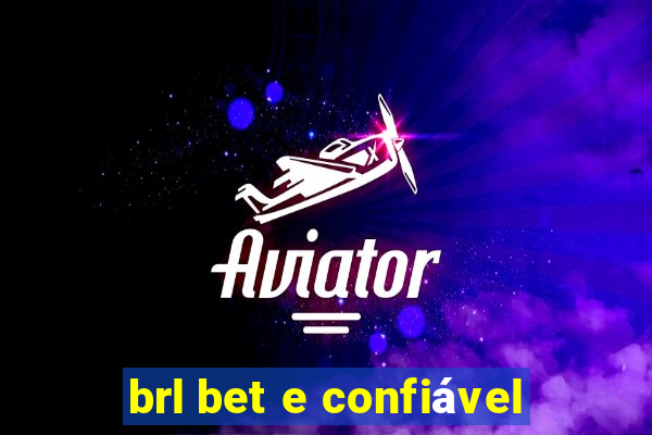 brl bet e confiável