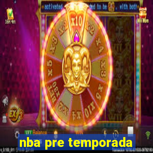 nba pre temporada