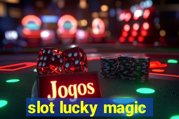 slot lucky magic