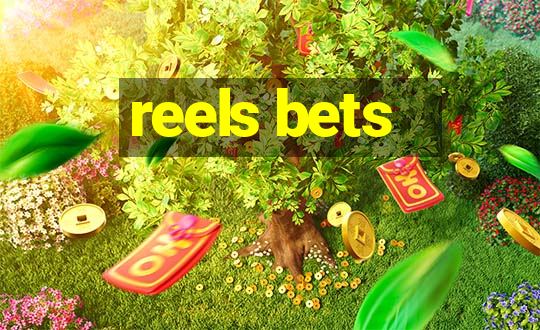 reels bets