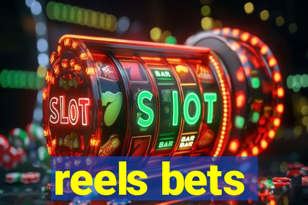 reels bets