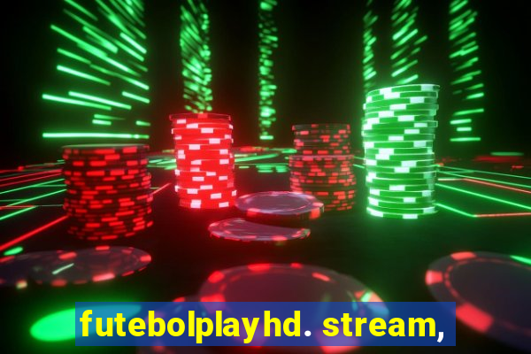 futebolplayhd. stream,