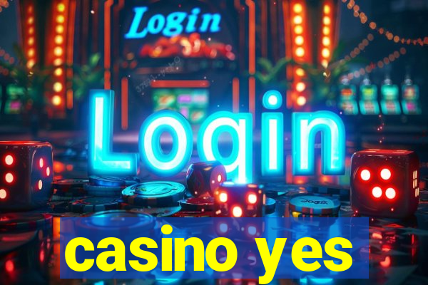 casino yes