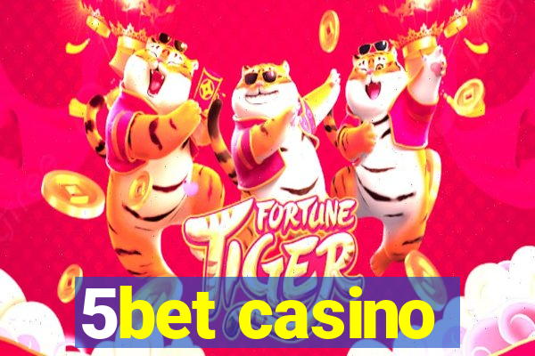 5bet casino