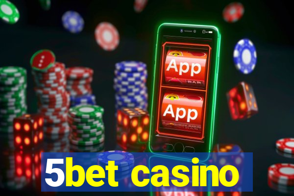 5bet casino