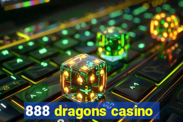 888 dragons casino