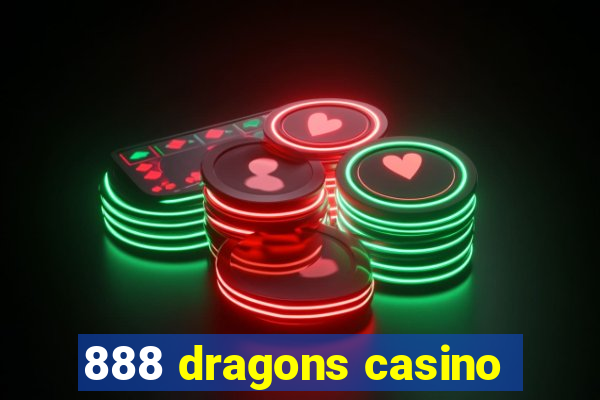 888 dragons casino