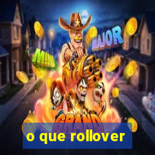 o que rollover