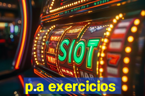 p.a exercicios