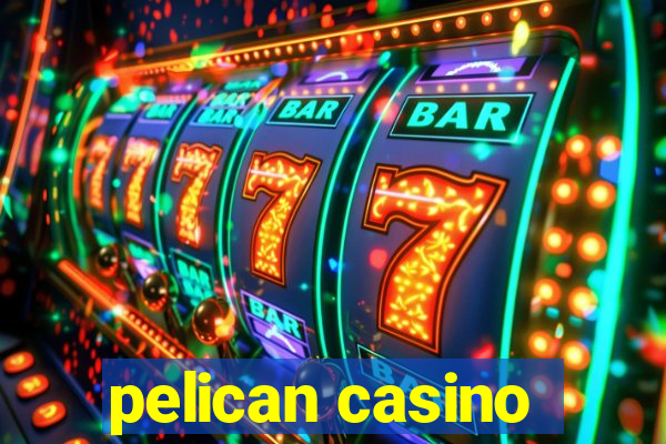 pelican casino