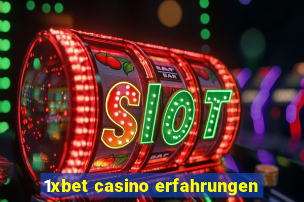 1xbet casino erfahrungen