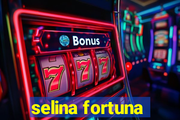 selina fortuna