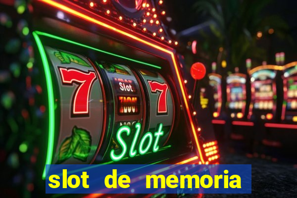 slot de memoria ram 8gb