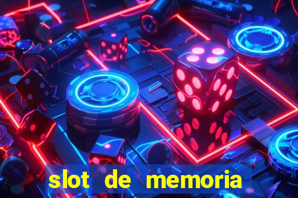 slot de memoria ram 8gb