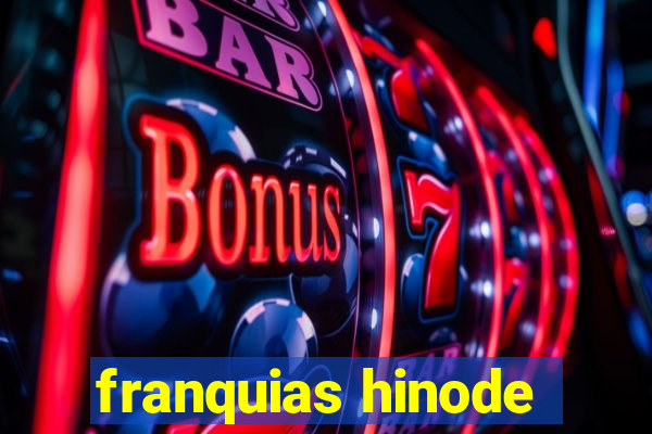 franquias hinode