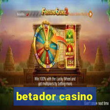 betador casino