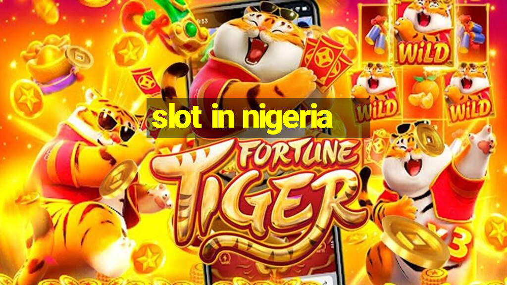 slot in nigeria