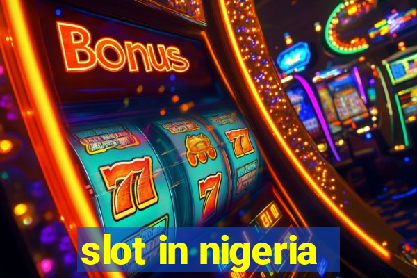 slot in nigeria