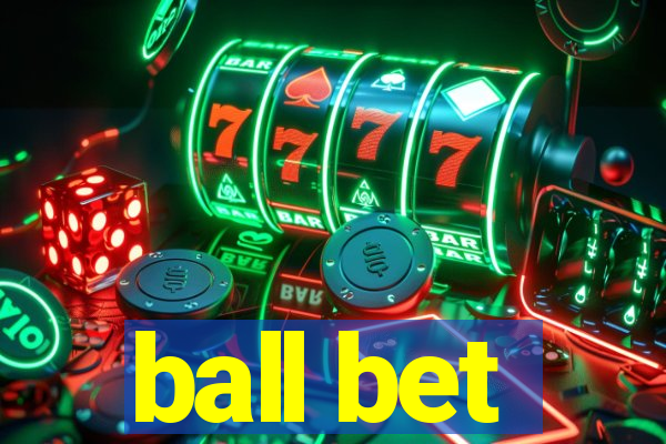 ball bet