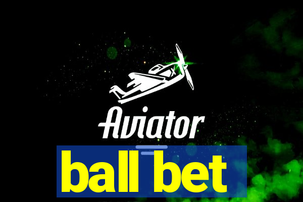 ball bet