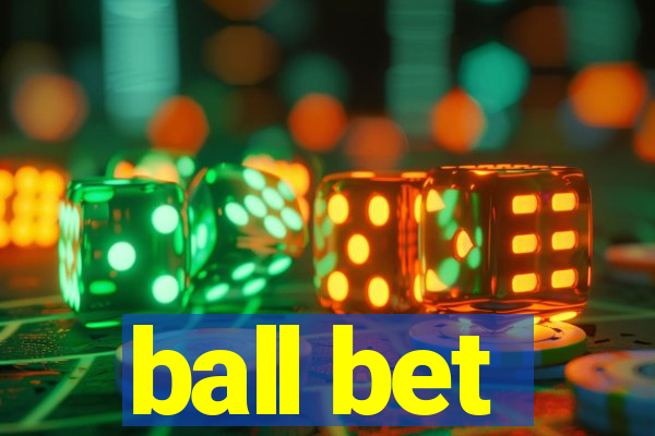 ball bet