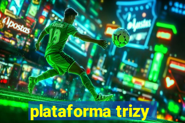 plataforma trizy