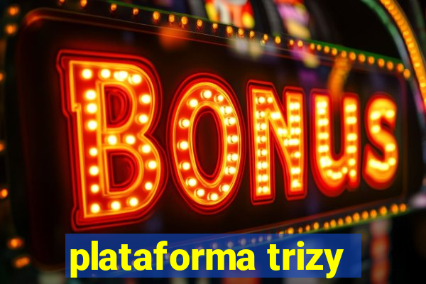 plataforma trizy