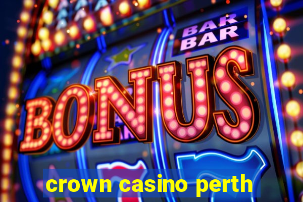 crown casino perth