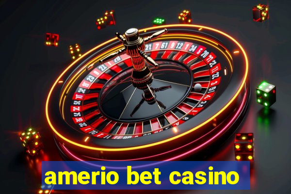 amerio bet casino