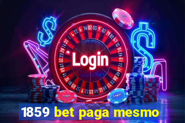 1859 bet paga mesmo