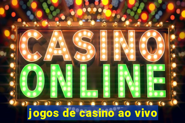 jogos de casino ao vivo